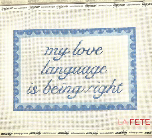 My Love Language Is Being Right by La Fete