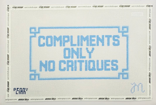 Compliments Only No Critiques