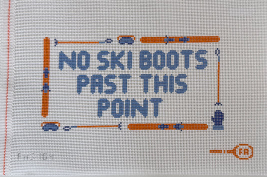 No Ski Boots Past This Point